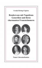 Cover-Bild Rendezvous mit Napoléons Generälen und ihren charmanten Frauenzimmern