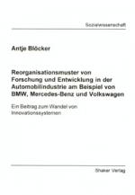 Cover-Bild Reorganisationsmuster von Forschung und Entwicklung in der Automobilindustrie am Beispiel von BMW, Mercedes-Benz und Volkswagen