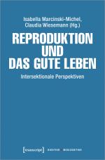 Cover-Bild Reproduktion und das gute Leben