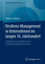 Cover-Bild Resilienz-Management in Unternehmen im langen 16. Jahrhundert
