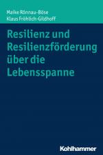 Cover-Bild Resilienz und Resilienzförderung über die Lebensspanne