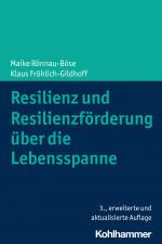 Cover-Bild Resilienz und Resilienzförderung über die Lebensspanne