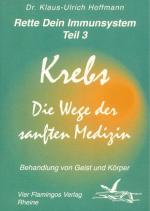 Cover-Bild Rette dein Immunsystem / Krebs - Die Wege der sanften Medizin