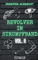 Cover-Bild Revolver im Strumpfband Vol. II