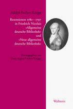 Cover-Bild Rezensionen 1779 - 1797 in Friedrich Nicolais »Allgemeine deutsche Bibliothek« und »Neue allgemeine deutsche Bibliothek«