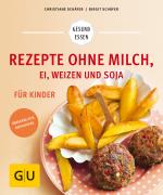 Cover-Bild Rezepte ohne Milch, Ei, Weizen und Soja für Kinder