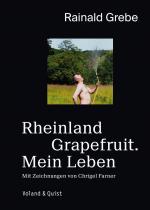 Cover-Bild Rheinland Grapefruit. Mein Leben