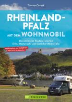 Cover-Bild Rheinland-Pfalz mit dem Wohnmobil Die schönsten Routen im Westerwald, Ahrtal, Hunsrück und in der Südpfalz