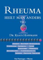 Cover-Bild Rheuma heilt man anders, Teil I