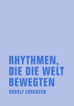 Cover-Bild Rhythmen, die die Welt bewegten