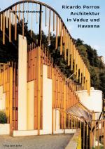 Cover-Bild Ricardo Porros Architektur in Vaduz und Havanna
