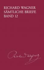 Cover-Bild Richard Wagner Sämtliche Briefe / Sämtliche Briefe Band 12