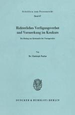 Cover-Bild Richterliches Verfügungsverbot und Vormerkung im Konkurs.