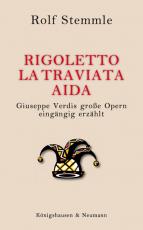 Cover-Bild Rigoletto – La Traviata – Aida
