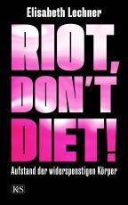 Cover-Bild Riot, don't diet!