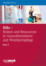 Cover-Bild RiRe - Risiken und Ressourcen in Gesundheitsdienst und Wohlfahrtspflege Band 2