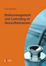 Cover-Bild Risikomanagement und Controlling im Gesundheitswesen