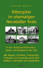 Cover-Bild Rittergüter im ehemaligen Neustädter Kreis in den Amtsgerichtsbezirken Auma und Neustadt an der Orla