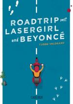 Cover-Bild Roadtrip mit Lasergirl und Beyoncé