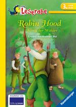 Cover-Bild Robin Hood, König der Wälder - Leserabe 3. Klasse - Erstlesebuch für Kinder ab 8 Jahren