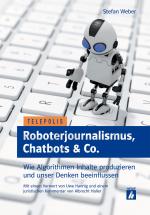 Cover-Bild Roboterjournalismus, Chatbots & Co.