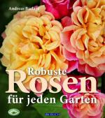 Cover-Bild Robuste Rosen für jeden Garten