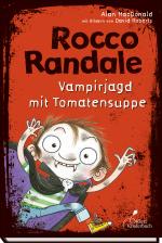 Cover-Bild Rocco Randale 10 - Vampirjagd mit Tomatensuppe