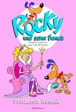 Cover-Bild Rocky und seine Bande, Bd. 7: Prinzessin Rosalie