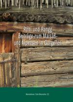 Cover-Bild Röbi und Rongg. Beiträge zum Maisäß- und Alpwesen in Gargellen