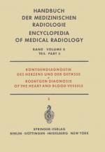 Cover-Bild Röntgendiagnostik des Herzens und der Gefässe Teil 3 / Roentgen Diagnosis of the Heart and Blood Vessels Part 3