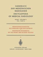 Cover-Bild Röntgendiagnostik des Herzens und der Gefässe Teil 4 / Roentgen Diagnosis of the Heart and Blood Vessels Part 4
