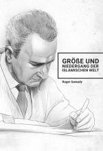 Cover-Bild Roger Garaudy - Größe und Niedergang der islamischen Welt