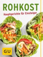 Cover-Bild Rohkost - Hauptgerichte für Einsteiger