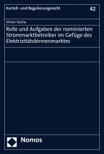 Cover-Bild Rolle und Aufgaben der nominierten Strommarktbetreiber im Gefüge des Elektrizitätsbinnenmarktes