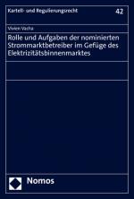 Cover-Bild Rolle und Aufgaben der nominierten Strommarktbetreiber im Gefüge des Elektrizitätsbinnenmarktes