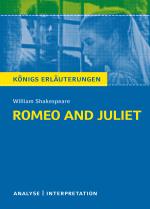 Cover-Bild Romeo and Juliet - Romeo und Julia von Wiliam Shakespeare. Textanalyse und Interpretation mit ausführlicher Inhaltsangabe und Abituraufgaben mit Lösungen.