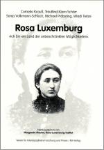 Cover-Bild Rosa Luxemburg: "Ich bin ein Land der unbeschränkten Möglichkeiten"