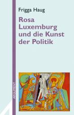 Cover-Bild Rosa Luxemburg und die Kunst der Politik