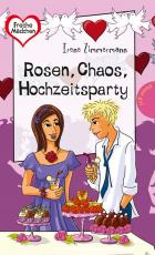 Cover-Bild Rosen, Chaos, Hochzeitsparty