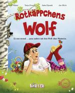 Cover-Bild Rotkäppchens Wolf. Es war einmal … ganz anders mit dem Wolf ohne Manieren