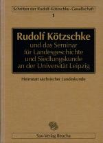 Cover-Bild Rudolf Kötzschke und das Seminar für Landesgeschichte und Siedlungskunde an der Universität Leipzig