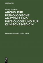 Cover-Bild Rudolf Virchow: Archiv für pathologische Anatomie und Physiologie... / Inhalt Verzeichnis zu Bd. CLI–CC