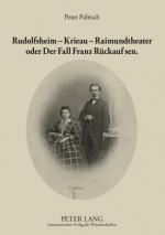 Cover-Bild Rudolfsheim – Krieau – Raimundtheater oder Der Fall Franz Rückauf sen.