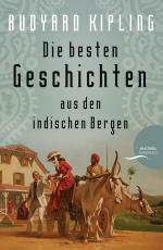 Cover-Bild Rudyard Kipling - Die besten Geschichten aus den indischen Bergen [Plain Tales from the Hills]