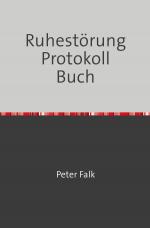 Cover-Bild Ruhestörung Protokoll Buch