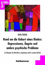 Cover-Bild Rund um die Geburt eines Kindes: Depressionen, Ängste und andere psychische Probleme