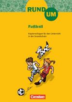 Cover-Bild Rund um ... - Grundschule / 2.-4. Schuljahr - Rund um Fußball