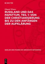 Cover-Bild Russland und das Papsttum, Teil 1: Von der Christianisierung bis zu den Anfängen der Aufklärung