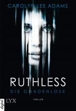 Cover-Bild Ruthless - Die Gnadenlose