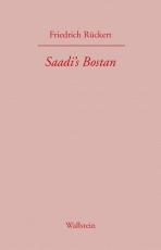 Cover-Bild Saadi's Bostan. Aus dem Persischen übersetzt von Friedrich Rückert